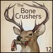 the bone crushers 12